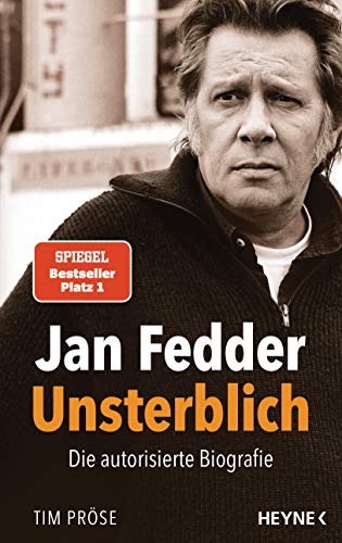 Jan Fedder – Unsterblich: Die autorisierte Biografie