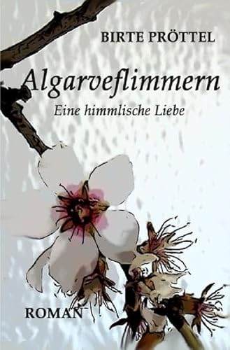 Algarveflimmern: Eine himmlische Liebe