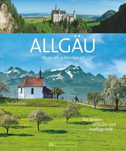 Wo es am schönsten ist – Allgäu Wo es am schönsten ist – Allgäu