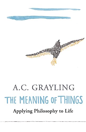 The Meaning of Things: Applying Philosophy to Life