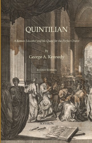 Quintilian: A Roman Educator and His Quest for the Perfect Orator