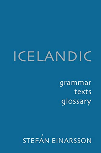 Icelandic: Grammar, Text and Glossary: Grammar Text Glossary von Johns Hopkins University Press