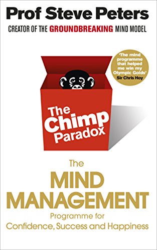 The Chimp Paradox: The Acclaimed Mind Management Programme to Help You Achieve Success, Confidence and Happiness von Vermilion
