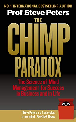 The Chimp Paradox: The Acclaimed Mind Management Programme to Help You Achieve Success, Confidence and Happiness The Chimp Paradox: The Acclaimed Mind Management Programme to Help You Achieve Success, Confidence and Happiness
