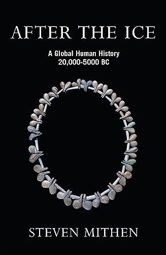 After the Ice: A Global Human History, 20,000 - 5000 BC von Orion Publishing Co