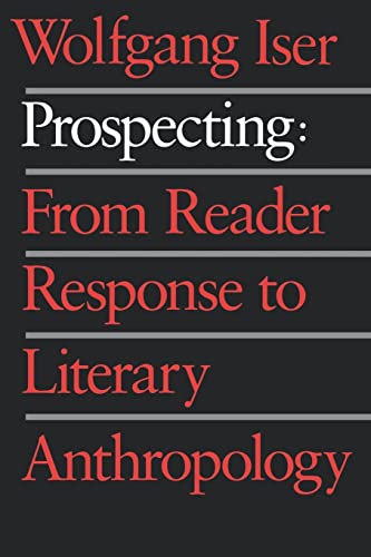 Prospecting: From Reader Response to Literary Anthropology