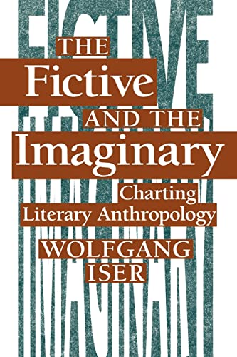 The Fictive and the Imaginary: Charting Literary Anthropology von Johns Hopkins University Press