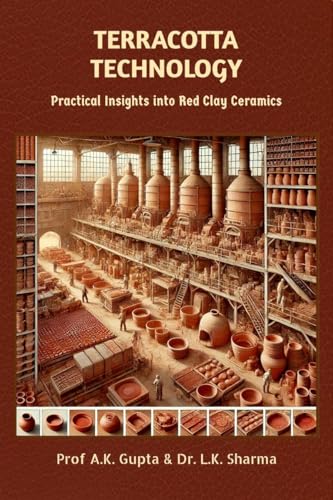 Terracotta Technology: Practical Insights into Red Clay Ceramics von Notion Press