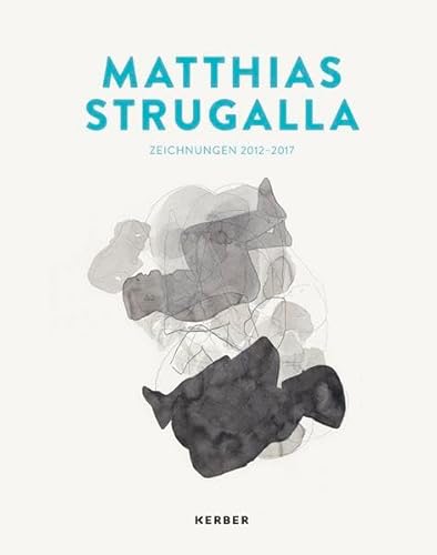 Matthias Strugalla: Zeichnungen 2012 - 2017 von Kerber Verlag