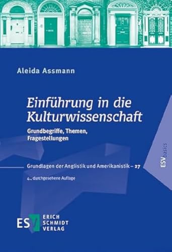 Einführung in die Kulturwissenschaft: Grundbegriffe, Themen, Fragestellungen (Grundlagen der Anglistik und Amerikanistik (GrAA), Band 27) von Schmidt, Erich Verlag