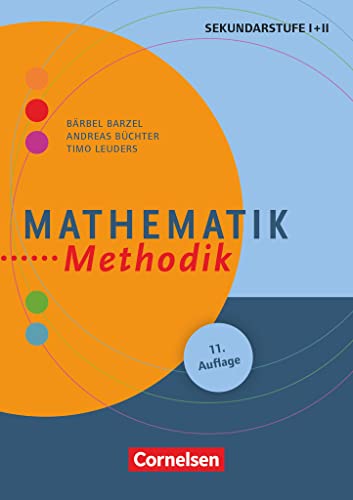 Fachmethodik: Mathematik-Methodik (11. Auflage) - Handbuch für die Sekundarstufe I und II - Buch