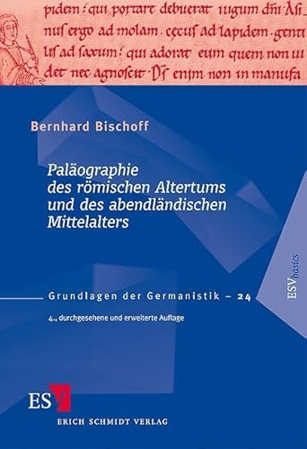 Paläographie des römischen Altertums und des abendländischen Mittelalters: Mit einer Auswahlbibliographie 1986 - 2008 von Walter Koch (Grundlagen der Germanistik) von Schmidt, Erich Verlag