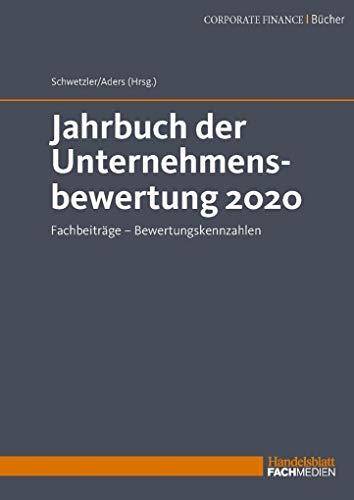 Jahrbuch der Unternehmensbewertung 2020: Fachbeiträge - Bewertungskennzahlen