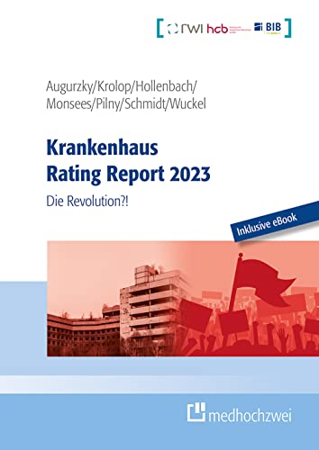 Krankenhaus Rating Report 2023. Die Revolution?! Krankenhaus Rating Report 2023. Die Revolution?! von medhochzwei Verlag