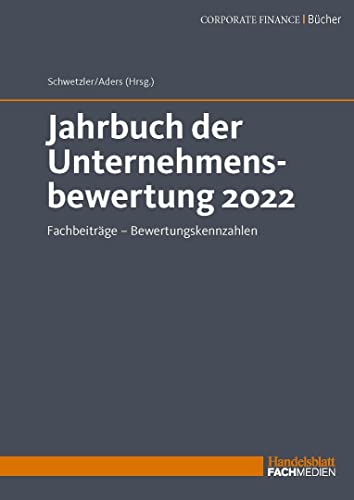 Jahrbuch der Unternehmensbewertung 2022: Fachbeiträge – Bewertungskennzahlen von Fachmedien Otto Schmidt KG
