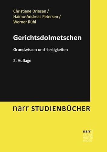 Gerichtsdolmetschen: Grundwissen und -fertigkeiten (Narr Studienbücher) von Narr Dr. Gunter
