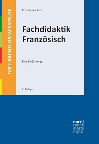 Fachdidaktik Französisch: Eine Einführung (bachelor-wissen)