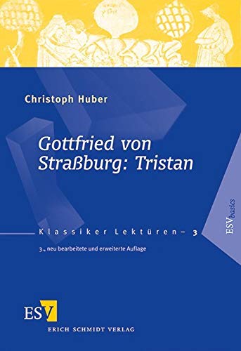 Gottfried von Straßburg: Tristan (Klassiker-Lektüren) von Schmidt, Erich Verlag