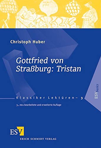 Gottfried von Straßburg: Tristan (Klassiker-Lektüren)