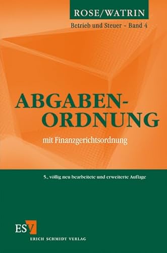 Abgabenordnung: mit Finanzgerichtsordnung (Betrieb und Steuer)