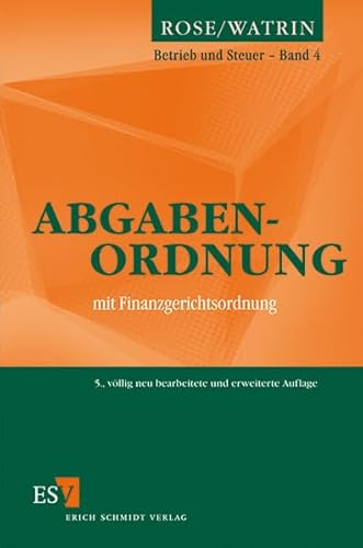 Abgabenordnung: mit Finanzgerichtsordnung (Betrieb und Steuer) von Schmidt (Erich), Berlin