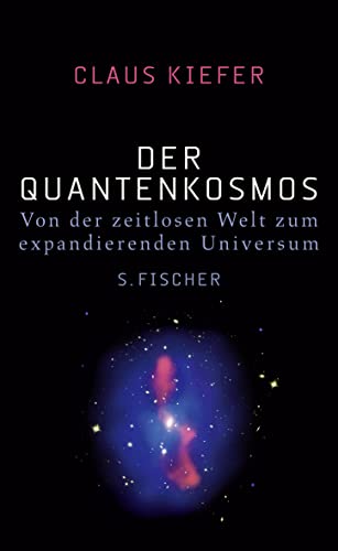 Der Quantenkosmos: Von der zeitlosen Welt zum expandierenden Universum von FISCHER Taschenbuch