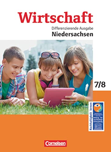 Wirtschaft - Differenzierende Ausgabe Niedersachsen - 7./8. Schuljahr: Schulbuch