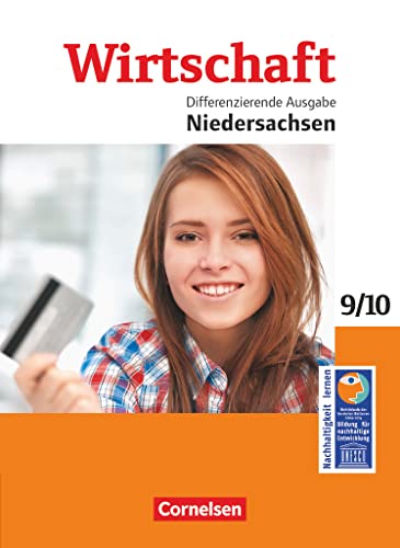 Wirtschaft - Differenzierende Ausgabe Niedersachsen - 9./10. Schuljahr: Schulbuch von Cornelsen Verlag GmbH
