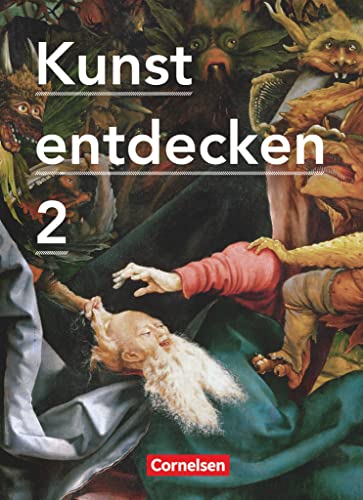 Kunst entdecken - Sekundarstufe I - Band 2: Schulbuch von Cornelsen Verlag GmbH