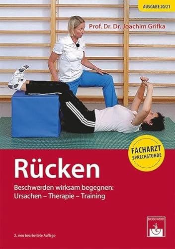 Rücken: Beschwerden wirksam begegnen: Ursachen, Therapie, Training von Zuckschwerdt Verlag