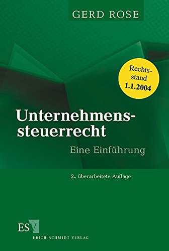 Unternehmenssteuerrecht: Eine Einführung von Schmidt, Erich