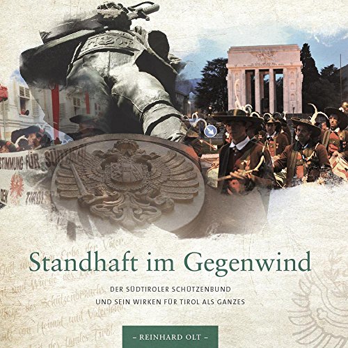 Standhaft im Gegenwind: Der Südtiroler Schützenbund und sein Wirken für Tirol als Ganzes