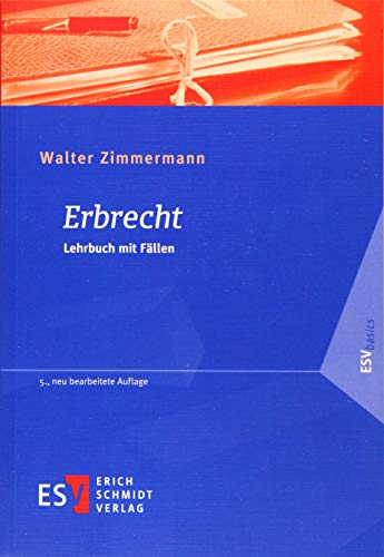 Erbrecht: Lehrbuch mit Fällen (ESVbasics) von Schmidt, Erich Verlag