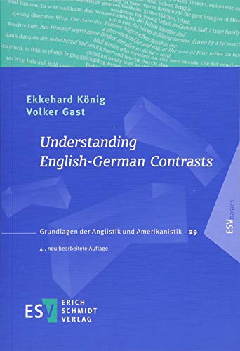 Understanding English-German Contrasts (Grundlagen der Anglistik und Amerikanistik (GrAA), Band 29)