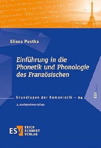 Einführung in die Phonetik und Phonologie des Französischen (Grundlagen der Romanistik (GrR), Band 24)