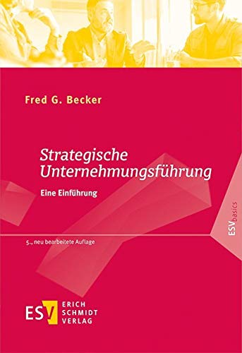 Strategische Unternehmungsführung: Eine Einführung (ESVbasics)