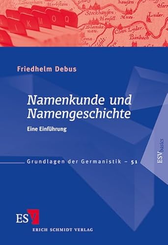 Namenkunde und Namengeschichte: Eine Einführung (Grundlagen der Germanistik) von Schmidt, Erich Verlag