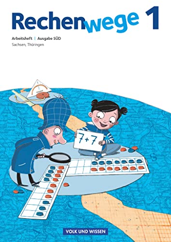Rechenwege - Süd - Aktuelle Ausgabe - 1. Schuljahr: Arbeitsheft