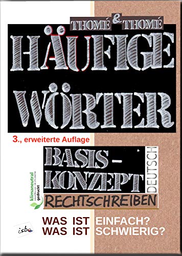 Häufige Wörter: Basiskonzept Rechtschreiben Häufige Wörter: Basiskonzept Rechtschreiben