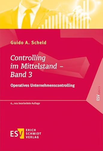 Controlling im Mittelstand - Band 3: Operatives Unternehmenscontrolling (ESVbasics)