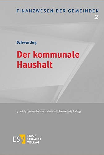 Der kommunale Haushalt (Finanzwesen der Gemeinden, Band 2) von Schmidt, Erich Verlag