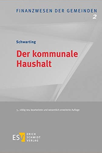 Der kommunale Haushalt (Finanzwesen der Gemeinden, Band 2)