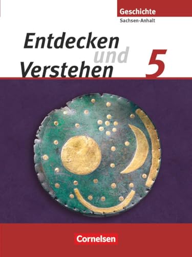 Entdecken und verstehen - Geschichtsbuch - Sachsen-Anhalt 2010 - 5. Schuljahr: Von der Urgeschichte bis zum Römischen Reich - Schulbuch von Cornelsen Verlag GmbH