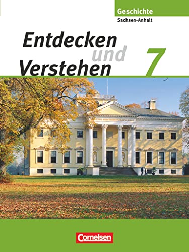 Entdecken und verstehen - Geschichtsbuch - Sachsen-Anhalt 2010 - 7. Schuljahr: Vom Zeitalter der Entdeckungen bis zur Französischen Revolution - Schulbuch von Cornelsen Verlag GmbH