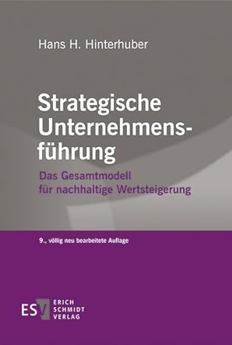 Strategische Unternehmensführung: Das Gesamtmodell für nachhaltige Wertsteigerung von De Gruyter / Schmidt (Erich), Berlin
