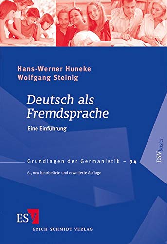 Deutsch als Fremdsprache: Eine Einführung (Grundlagen der Germanistik)