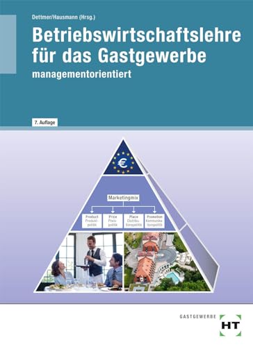 Betriebswirtschaftslehre für das Gastgewerbe - managementorientiert