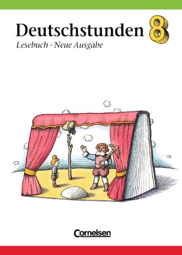 Deutschstunden, Lesebuch, Allgemeine Ausgabe, neue Rechtschreibung, 8. Schuljahr von Cornelsen Verlag