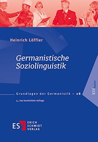 Germanistische Soziolinguistik: Grundlagen der Germanistik - 28 (Grundlagen der Germanistik (GrG), Band 28) von Schmidt, Erich Verlag
