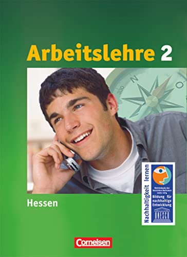 Arbeitslehre - Sekundarstufe I - Hessen - Band 2: Schulbuch von Cornelsen Verlag GmbH